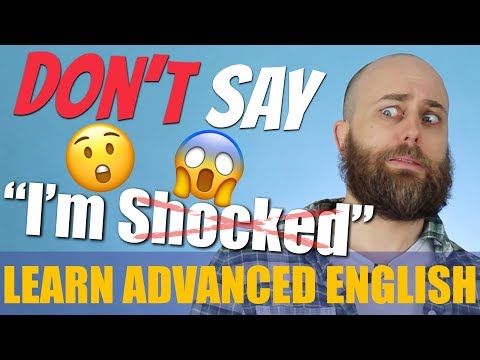 STOP Saying 'I'M SHOCKED' | Improve Your English Vocabulary + Slang