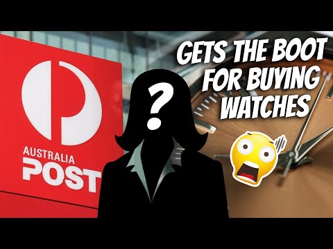 3   Australia Post CEO Gets the Boot for Buying Watches