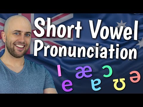 How to Pronounce the 7 x Short Vowels in English | Australian English Pronunciation