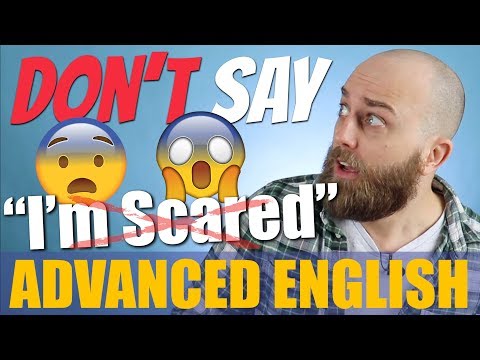 STOP Saying "I'm SCARED" | Advanced English Vocabulary