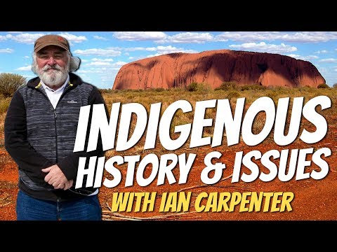 Australian Indigenous History & Issues | Interview with Ian Carpenter