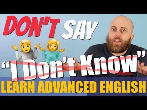 STOP Saying 'I DON'T KNOW' | Improve Your English Vocabulary + Slang