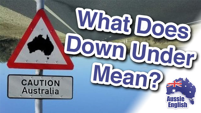 ae-312-aussie-culture-what-does-down-under-mean-aussie-english