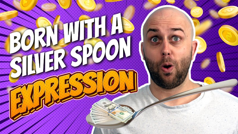 pete smissen, host of the aussie english podcast, talks about born with a silver spoon, what is born with a silver spoon, english expressions, how to use born with a silver spoon in a sentence