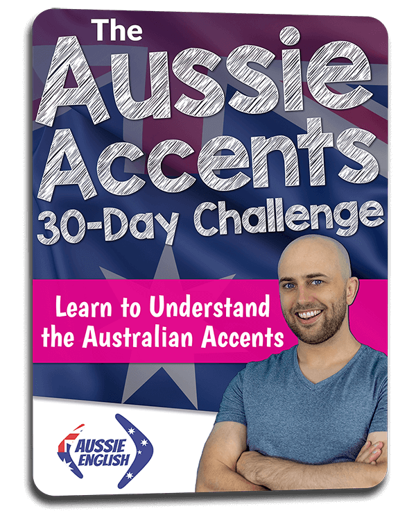 Aussie Accents 30-Day Challenge - Aussie English